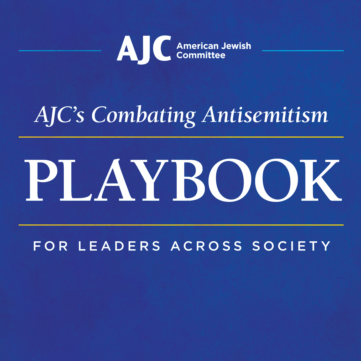 AJC's Combating Antisemitism Playbook